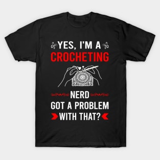Got Problem Crocheting Crochet T-Shirt
